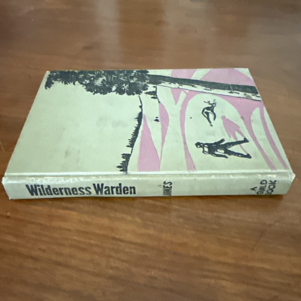 Wilderness Warden by Edward C Janes 1955 Longmans Green & Co Raymond Abel